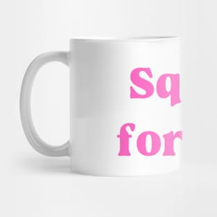 Squad for Life Mug